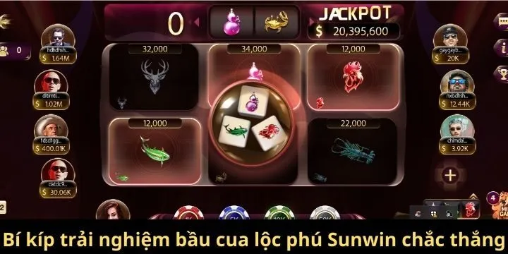 Một số bí kíp trải nghiệm bầu cua lộc phú Sunwin