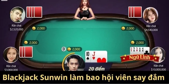 Cơ hội “đổi đời” đang chờ bạn tại blackjack Sunwin 