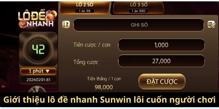 Lô đề nhanh Sunwin là sản phẩm đặc sắc bạn nên thử