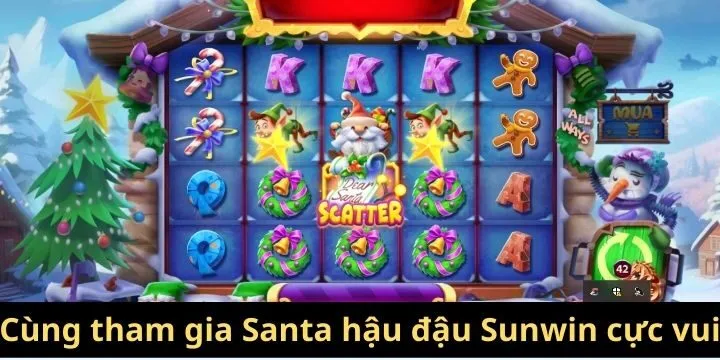 Santa hậu đậu Sunwin là sản phẩm giải trí đầy thú vị